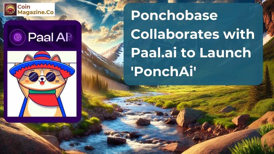 Ponchobase Collaborates with Paal.ai to Launch 'PonchAi'